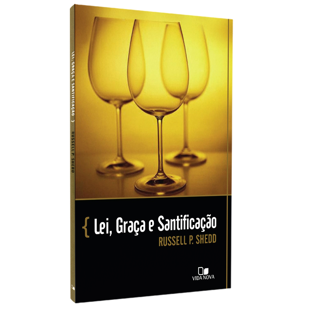 Lei Graça e Santificação | Russell P Shedd
