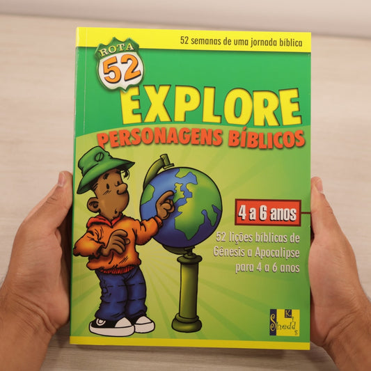Rota 52 | Explore os Personagens Bíblicos | 52 Lições Bíblicas de Gênesis a Apocalipse | De 4 a 6 Anos