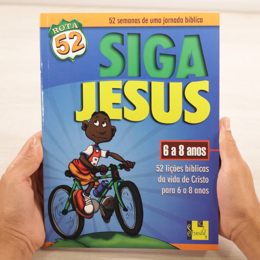 Rota 52 | Siga Jesus | 52 Lições Bíblicas da Vida de Cristo | De 6 a 8 Anos
