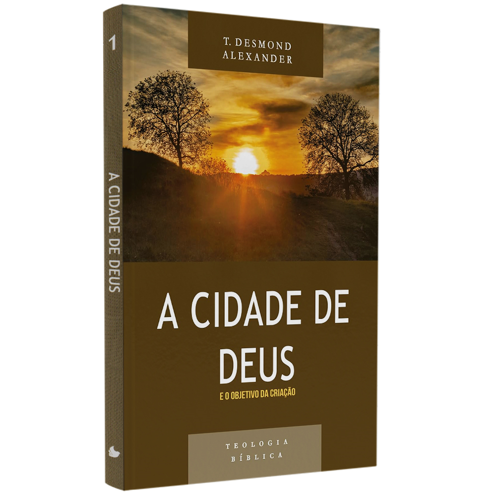 Série Teologia Bíblica | A Cidade de Deus e o Objetivo da Criação | T Desmond Alexander