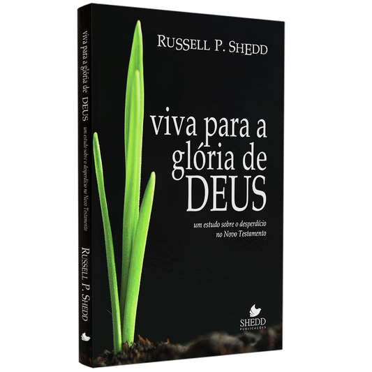 Viva para a Glória de Deus | Russell P Shedd