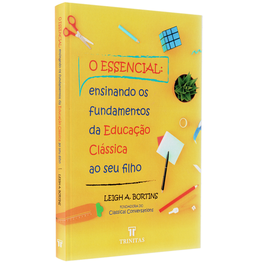 O Essencial | Leigh A Bortins
