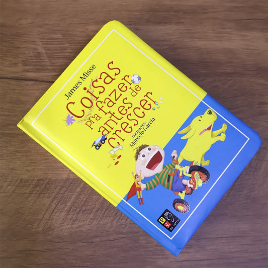 Coisas pra Fazer Antes de Crescer | James Misse | 2 a 10 Anos