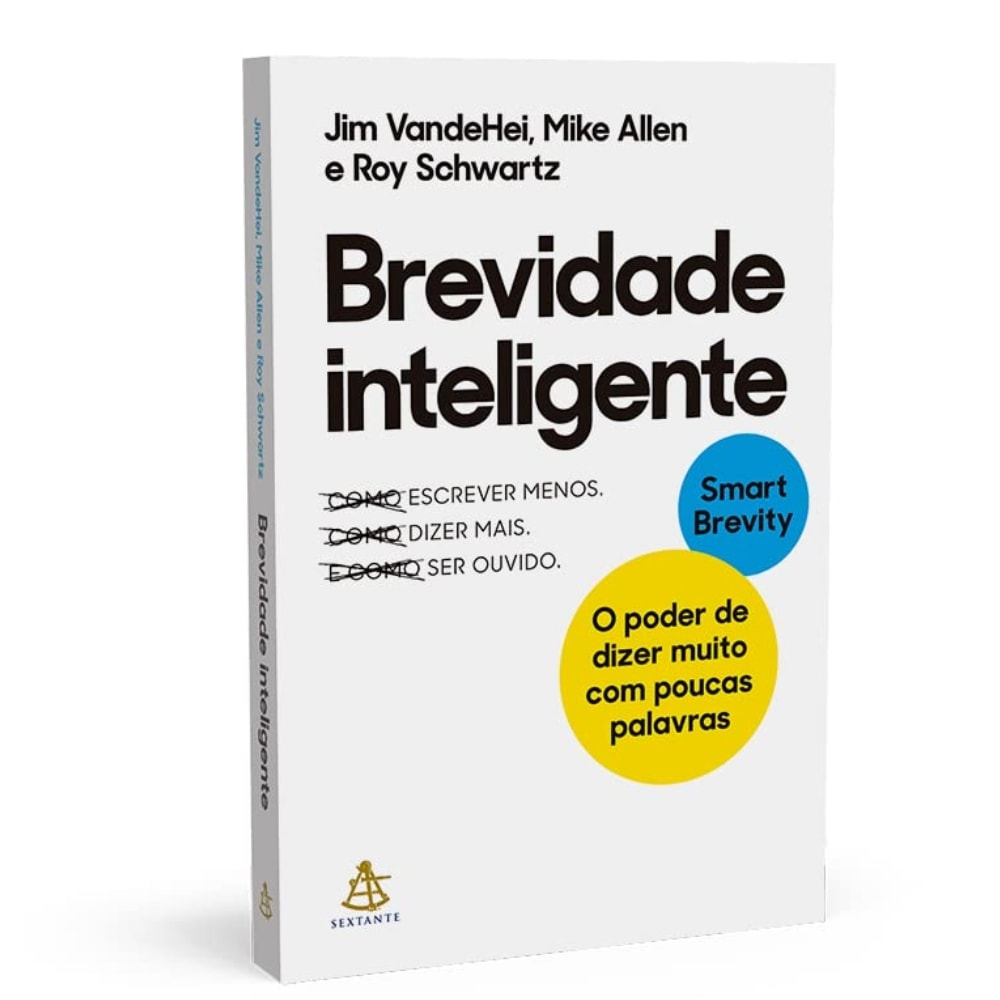 Brevidade Inteligente |
Jim VandeHei Mike Allen Roy Schwartz