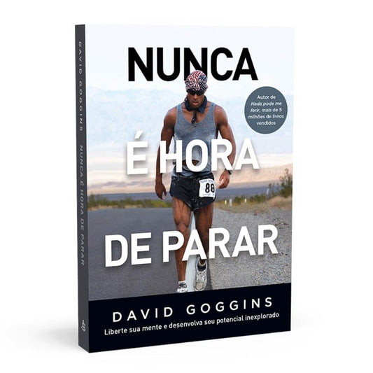 Nunca É Hora de Parar | 
David Goggins