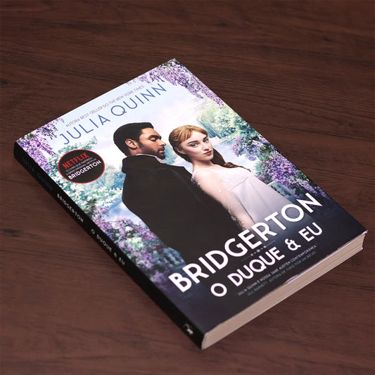 O Duque e Eu Os Bridgertons | Livro 1  | Julia Quinn