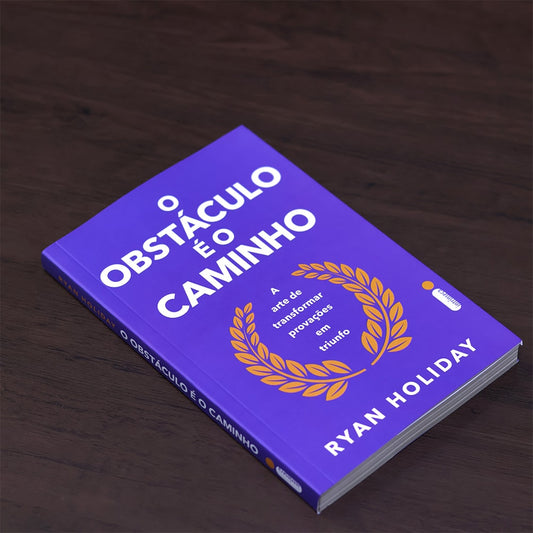 O Obstáculo é o Caminho |
Ryan Holiday