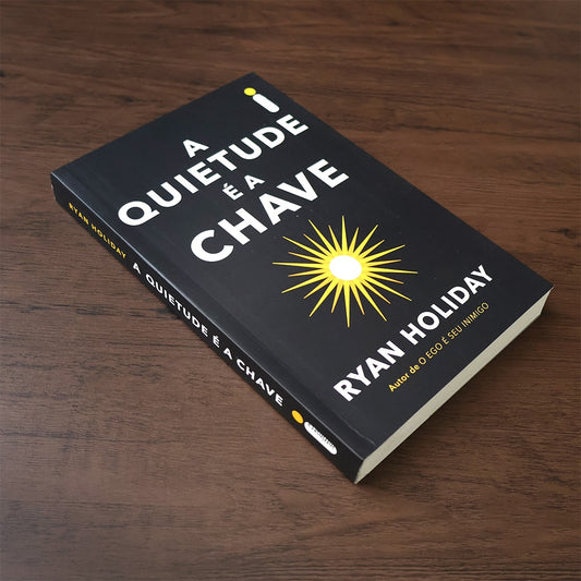 A Quietude é a Chave
| Ryan Holiday