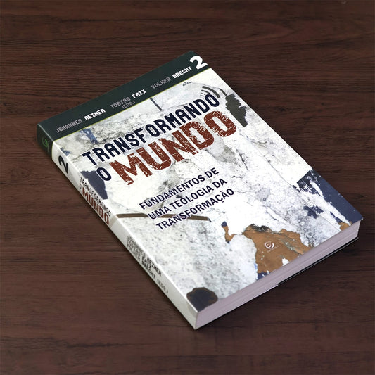Transformando o Mundo | Johannes Reimer Tobias Faix Volker Brecht