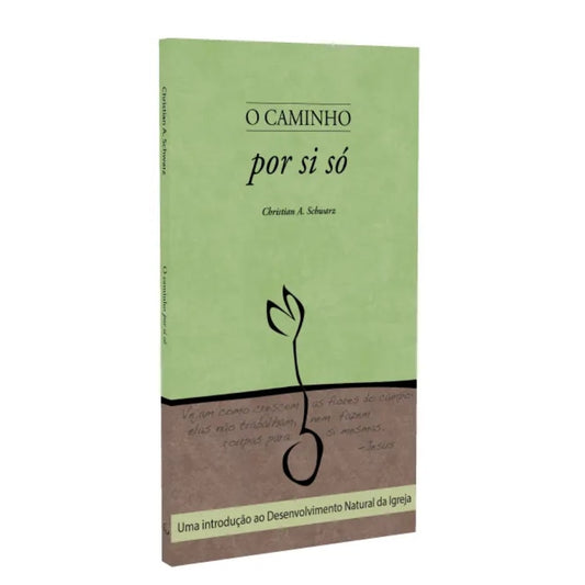 O Caminho Por Si Só | 
Christian A Schwarz