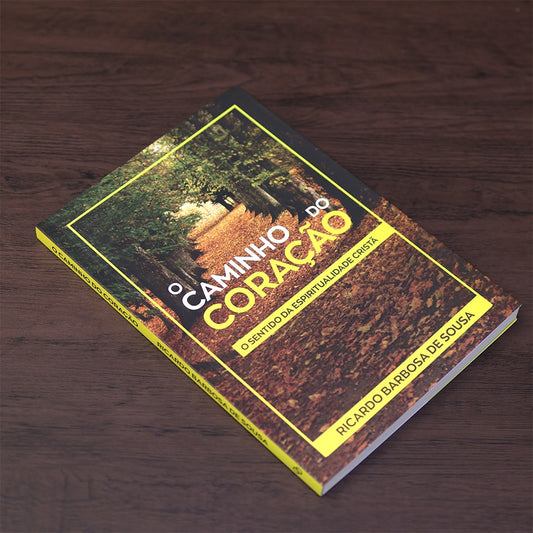 O Caminho do Coração | 
Ricardo Barbosa de Souza