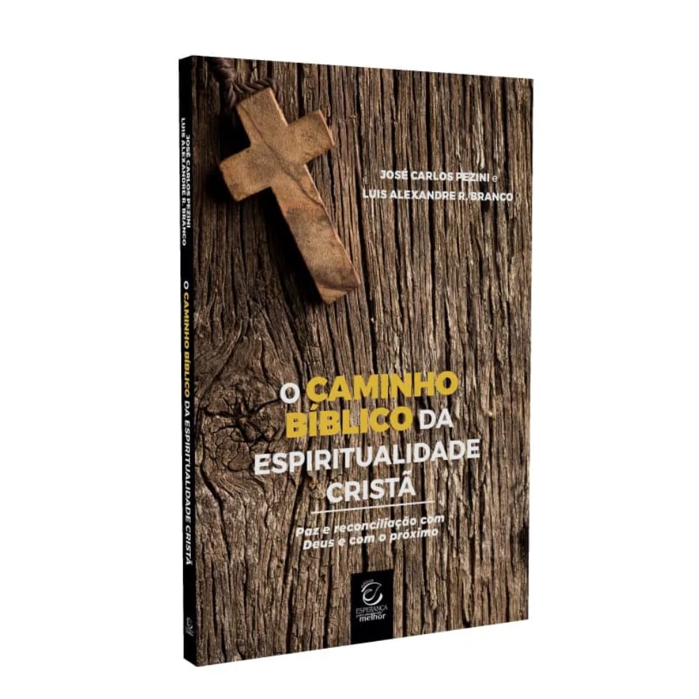 O Caminho Bíblico da Espiritualidade Cristã
| José Carlos Pezini e Luis Alexandre R Branco