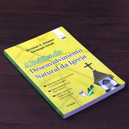 A Prática do Desenvolvimento Natural da Igreja |
Christian A Schwarz e Christoph Schalk