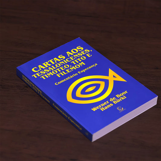 Comentário aos Tessalonicenses Timóteo Tito e Filemom | 
Fritz Rienecker