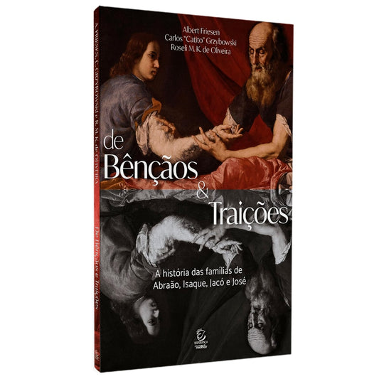 De Bençãos e Traições | Albert Friesen Carlos Catito Grzybowski Roseli M K de Oliveira