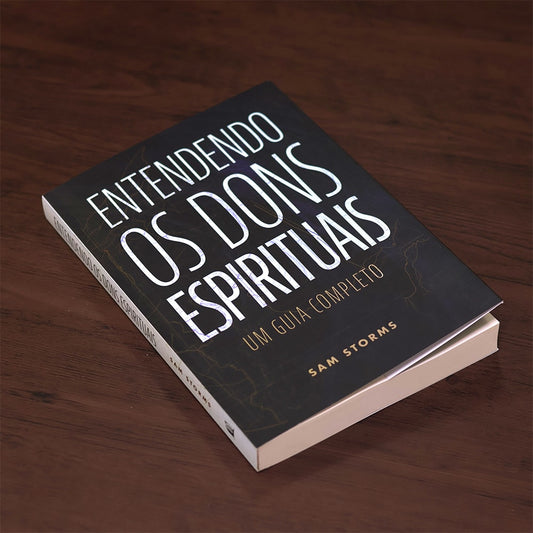 Entendendo Os Dons Espirituais | Um Guia Completo
