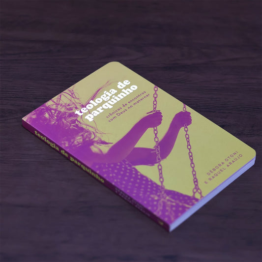 Teologia de Parquinho |
Debora Otoni