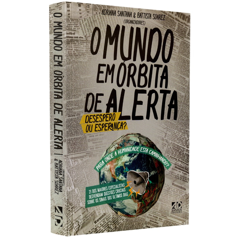 O Mundo Em Órbita De Alerta
| Adriana Santanawe e Battista Soarez