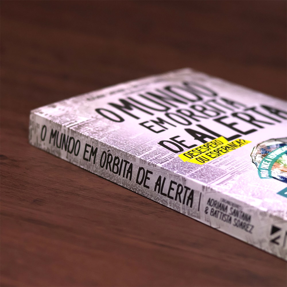 O Mundo Em Órbita De Alerta
| Adriana Santanawe e Battista Soarez