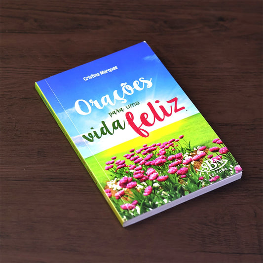 Orações Para Uma Vida Feliz