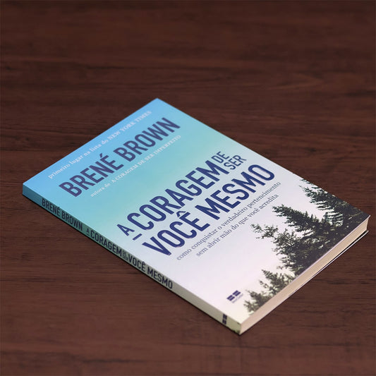 A Coragem de Ser Você Mesmo |
Brené Brown