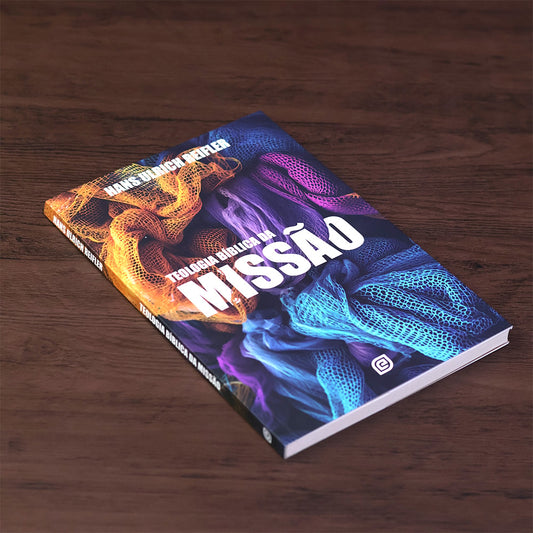 Teologia Bíblica da Missão | Hans Ulrich Reifler