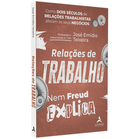 Relações de Trabalho | Nem Freud Explica | José Emídio Teixeira