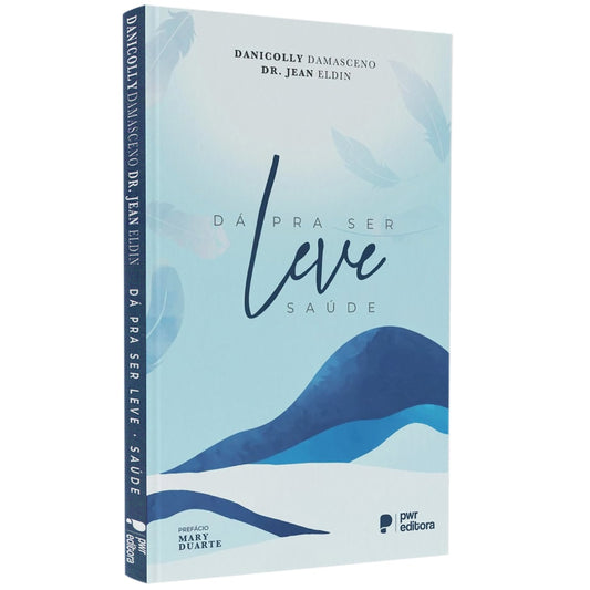 Dá Pra Ser Leve Saúde | Danicolly Damasceno e Jean Eldin