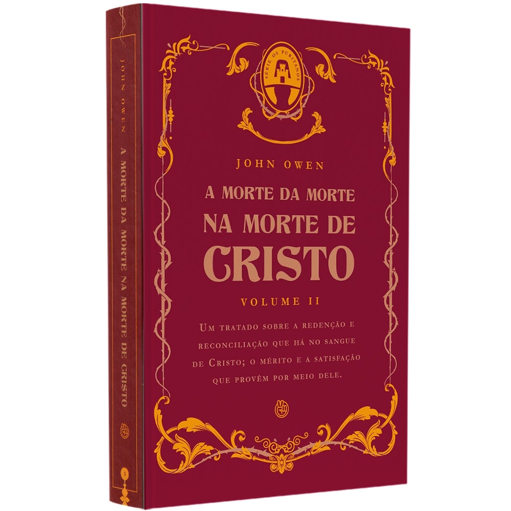 A Morte da Morte na Morte de Cristo
| Volume II | John Owen
