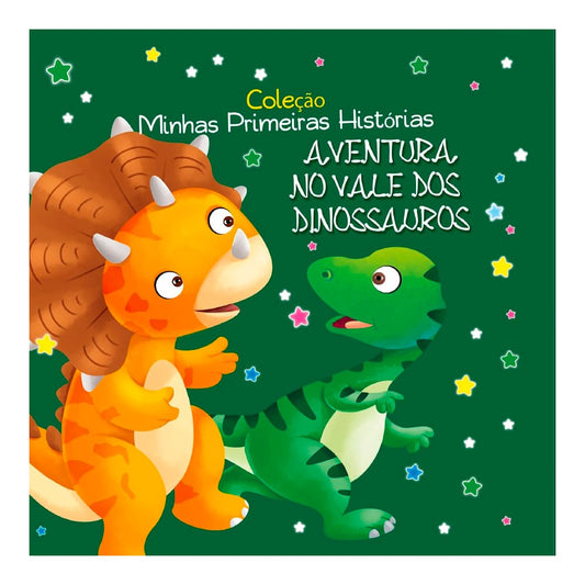 Coleção Minhas Primeiras Histórias | Aventura no Vale dos Dinossauros