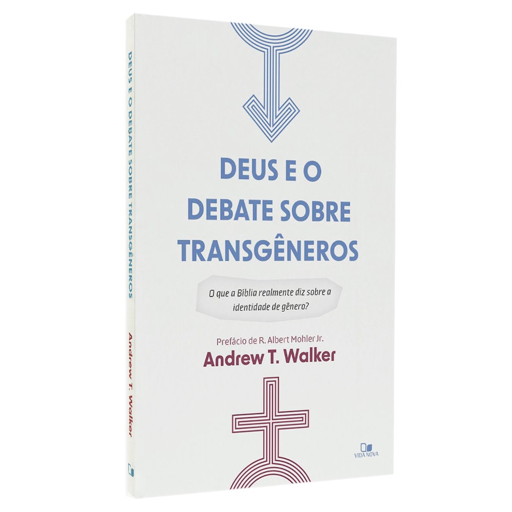Deus e o Debate Sobre Transgêneros | Andrew T Walker
