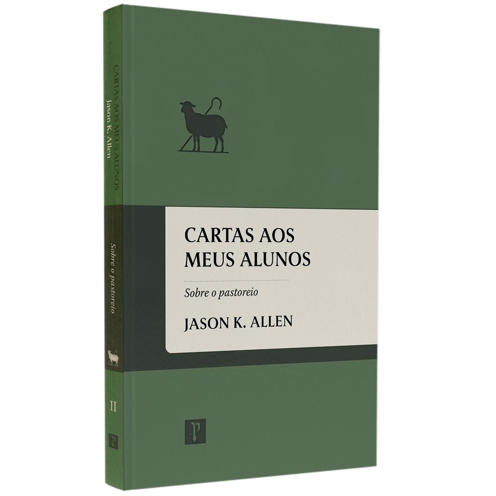 Cartas aos Meus Alunos | Vol2 | Jason K Allen
