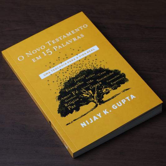 O Novo Testamento Em 15 Palavras | Nijay K Gupta