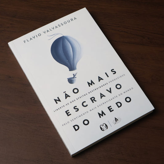 Não Mais Escravo do Medo | Flavio Valvassoura