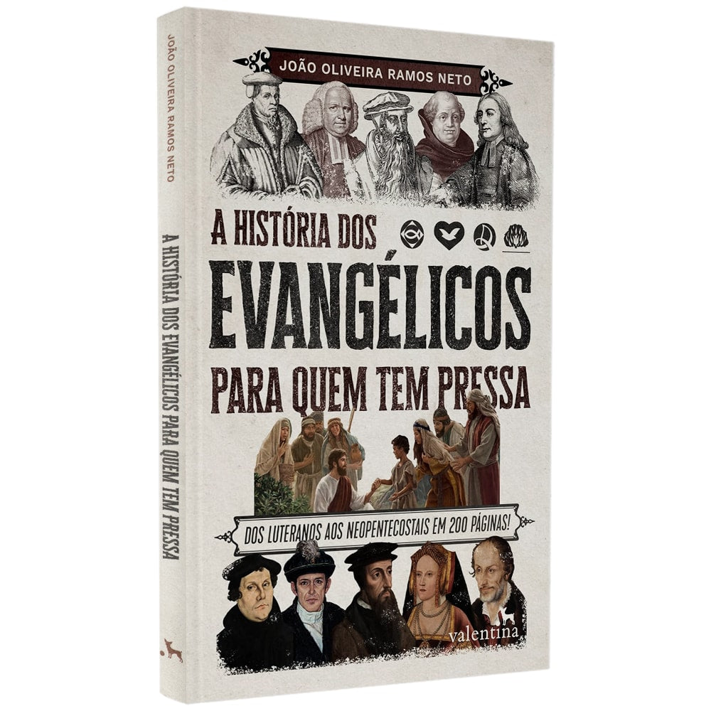 A História dos Evangélicos Para Quem Tem Pressa | João Oliveira Ramos Neto