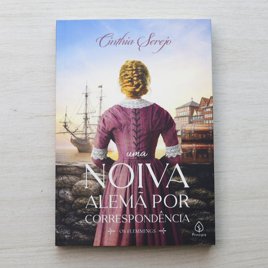 Uma Noiva Alemã Por Correspondência | Cinthia Serejo