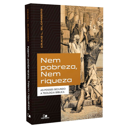 Nem Pobreza Nem Riqueza | Craig L Blomberg