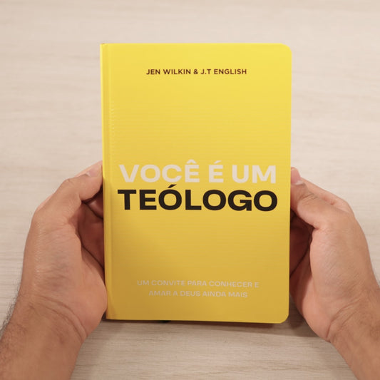 Voce É Um Teólogo | Jen Wilkin & JT English