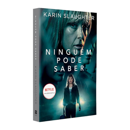 Ninguém Pode Saber | Karin Slaughter