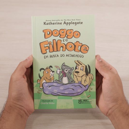 Doggo e o Filhote 2 | Em Busca do Aconchego | Katherine Applegate