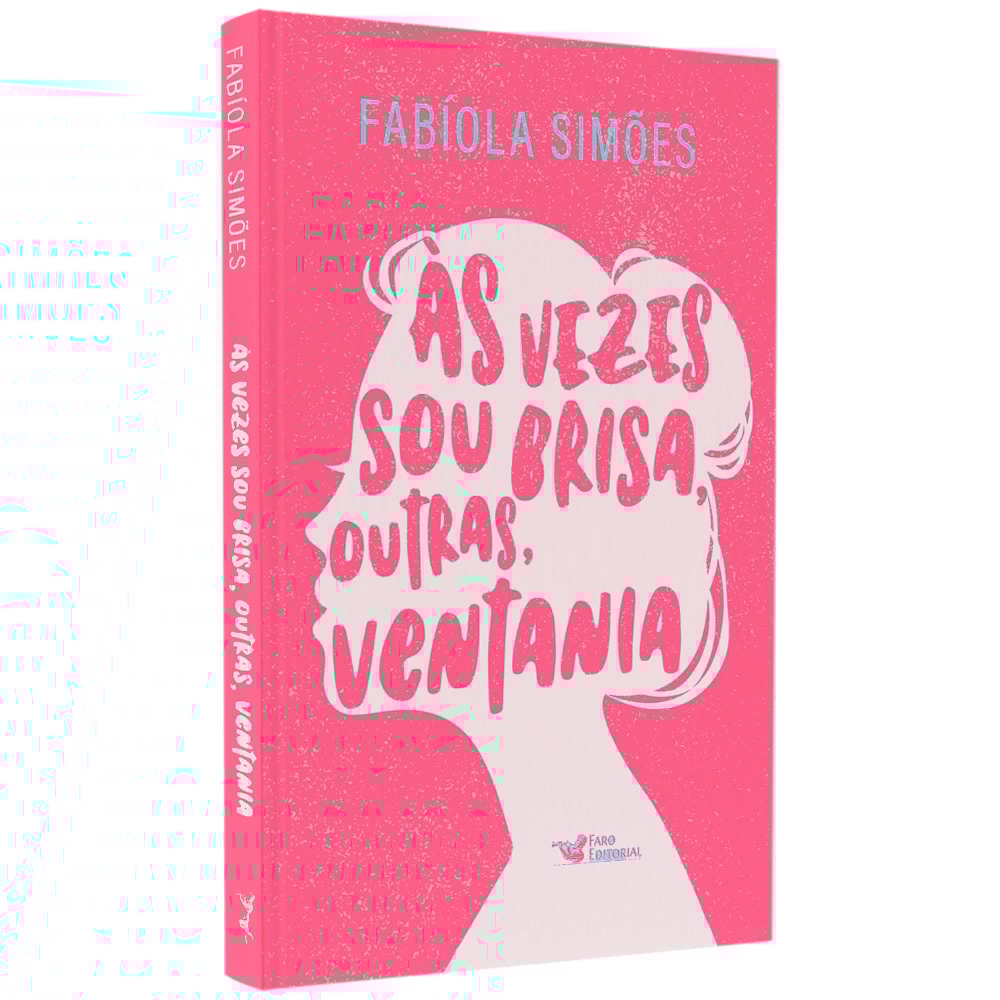 Às Vezes Sou Brisa Outras Ventania | Fabíola Simões