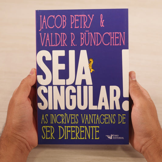 Seja Singular | Jacob Petry & Valdir R Bundchen