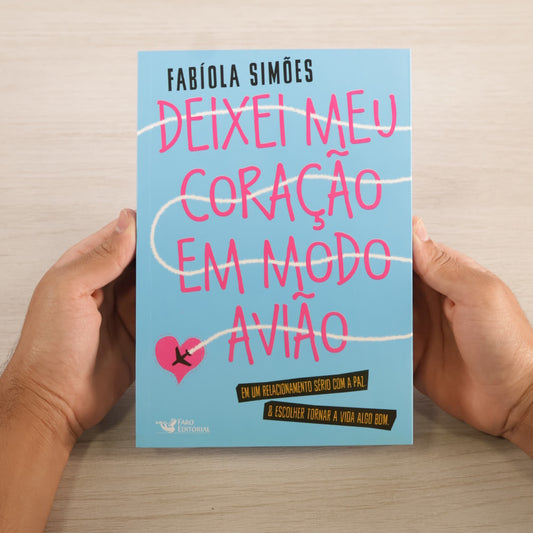 Deixei Meu Coração em Modo Avião | Fabíola Simões