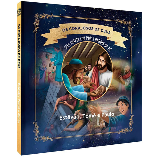 Os Corajosos De Deus | Estêvão Tomé e Paulo