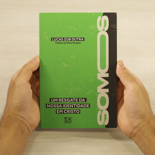 Somos | Um Resgate Da Nossa Identidade Em Cristo | Lucas Zub Dutra