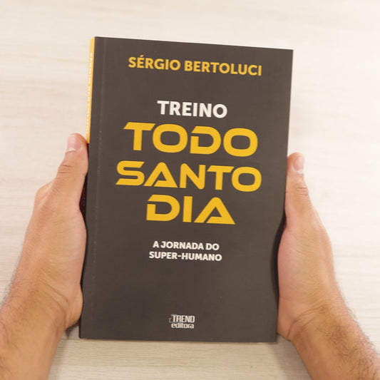 Treino Todo Santo Dia | Sérgio Bertoluci