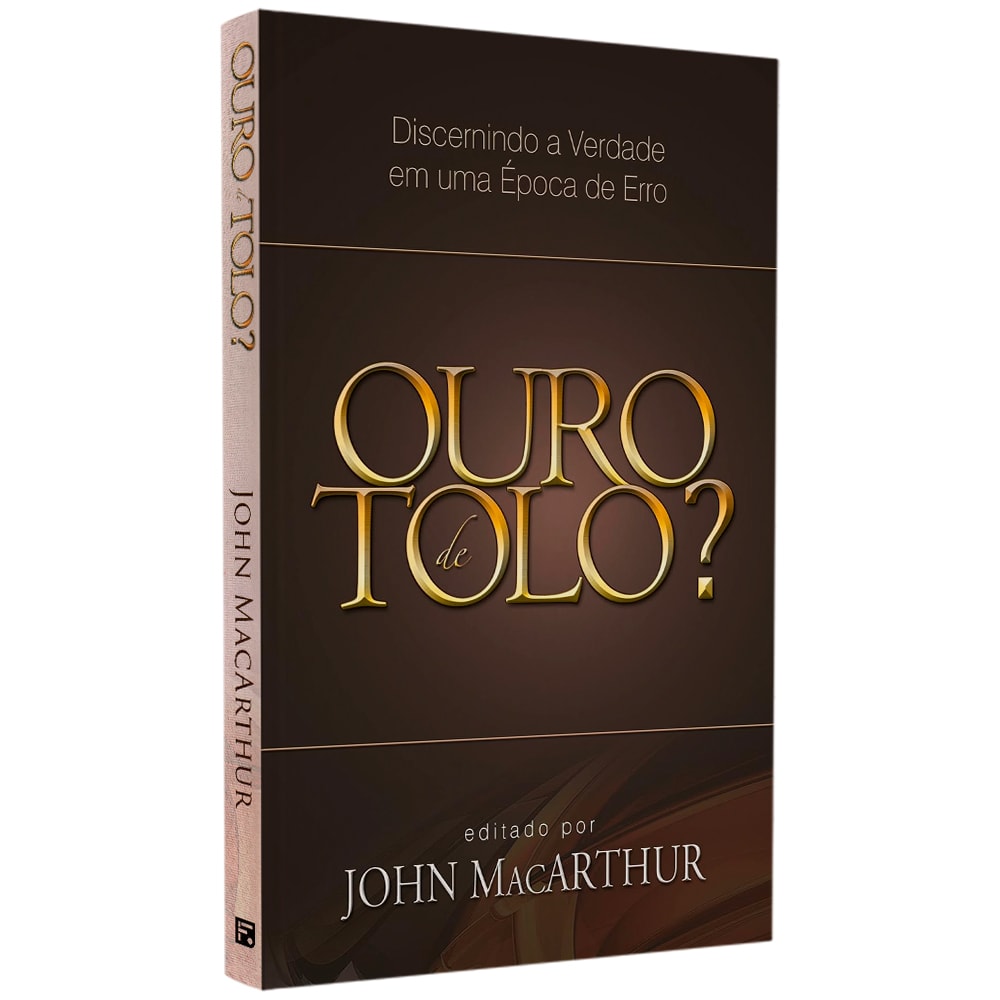Ouro De Tolo? | John MacArthur