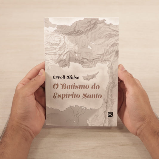 O Batismo Do Espírito Santo | Erroll Hulse