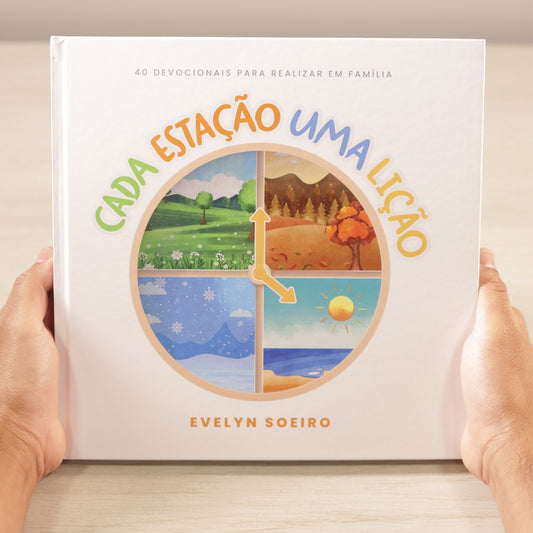 Cada Estação Uma Lição | Evelyn Soeir