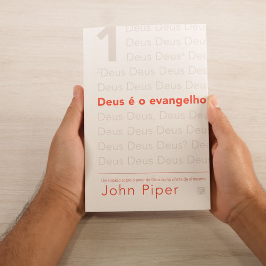 Deus É O Evangelho | John Piper